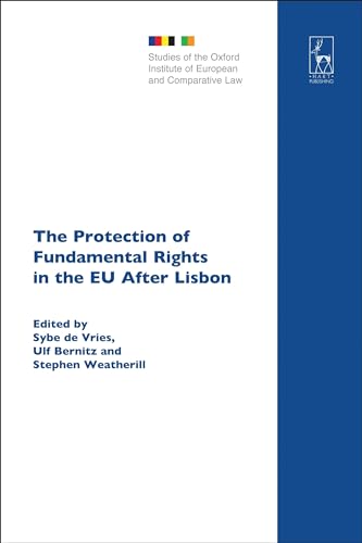 Beispielbild fr The Protection of Fundamental Rights in the EU After Lisbon: 15 (Studies of the Oxford Institute of European and Comparative Law) zum Verkauf von AwesomeBooks