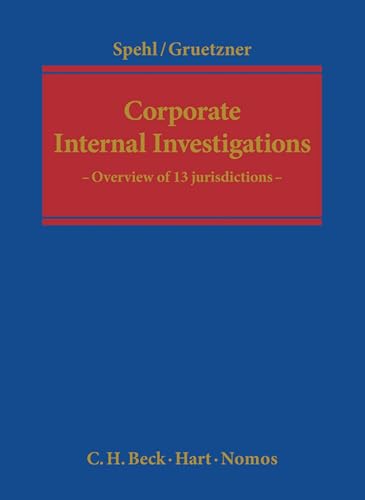 Stock image for Corporate Internal Investigations A Systematic Overview of 13 Jurisdictions for sale by PBShop.store US