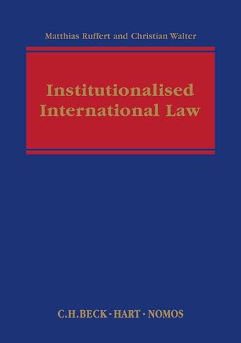 9781849464949: Institutionalised International Law