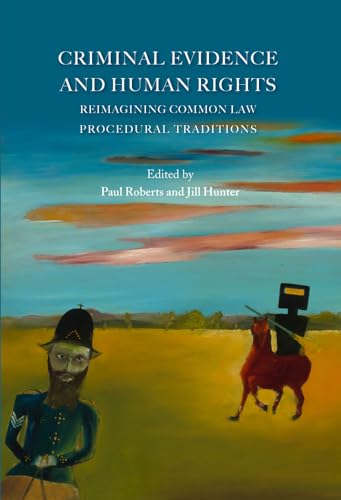 9781849464956: Criminal Evidence and Human Rights: Reimagining Common Law Procedural Traditions