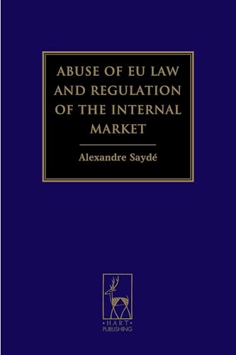 9781849465281: Abuse of EU Law and Regulation of the Internal Market