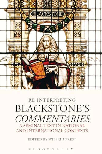 Beispielbild fr Re-Interpreting Blackstone's Commentaries: A Seminal Text in National and International Contexts zum Verkauf von Powell's Bookstores Chicago, ABAA