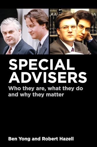 Beispielbild fr Special Advisers: Who They Are, What They Do and Why They Matter zum Verkauf von WorldofBooks