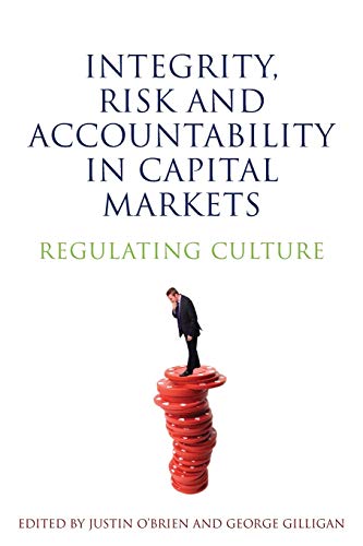 Stock image for Integrity, Risk and Accountability in Capital Markets: Regulating Culture for sale by medimops