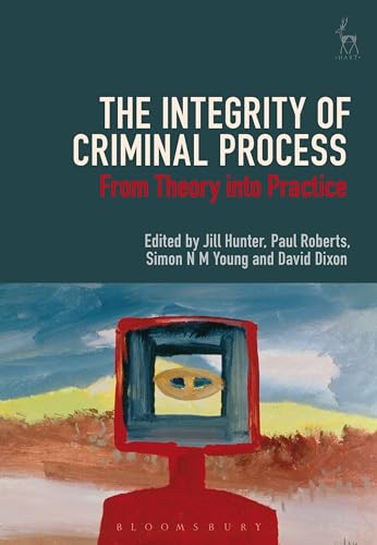 Beispielbild fr The Integrity of Criminal Process: From Theory into Practice zum Verkauf von Buchpark