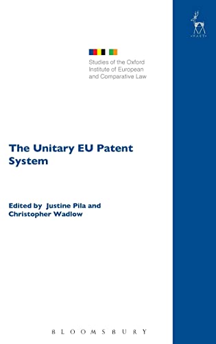 Beispielbild fr Studies of the Oxford Institute of European and Comparative Law: The Unitary EU Patent System (Volume 19) zum Verkauf von Anybook.com