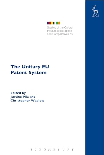 9781849466196: The Unitary EU Patent System: 19 (Studies of the Oxford Institute of European and Comparative Law)