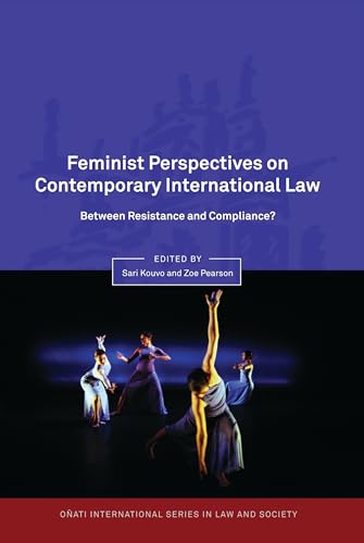 Imagen de archivo de Feminist Perspectives on Contemporary International Law: Between Resistance and Compliance? (Oati International Series in Law and Society) a la venta por Ergodebooks