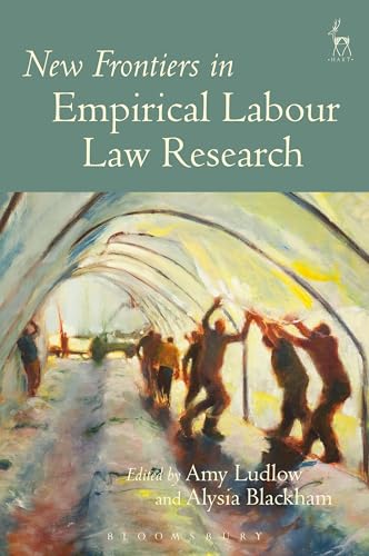 Beispielbild fr New Frontiers in Empirical Labour Law Research zum Verkauf von Blackwell's