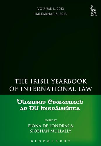 Imagen de archivo de The Irish Yearbook of International Law 2013: Vol 8 a la venta por Revaluation Books