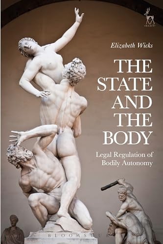 Stock image for The State and the Body: Legal Regulation of Bodily Autonomy for sale by Brit Books