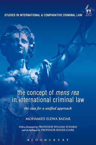 9781849469142: The Concept of Mens Rea in International Criminal Law: The Case for a Unified Approach: 12 (Studies in International and Comparative Criminal Law)