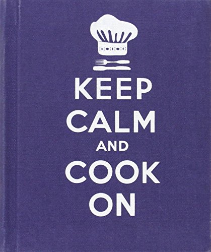 Imagen de archivo de Keep Calm and Cook On: Good Advice for Cooks a la venta por WorldofBooks