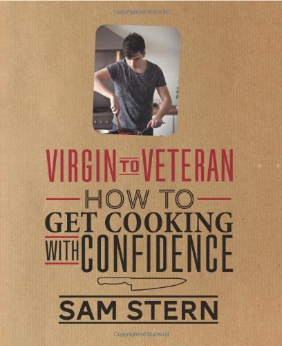 Beispielbild fr Virgin to Veteran: How to Get Cooking with Confidence zum Verkauf von WorldofBooks