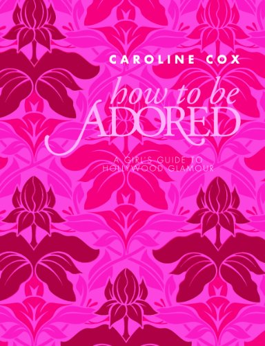 Beispielbild fr How to be Adored zum Verkauf von WorldofBooks