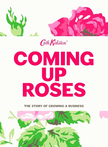 Imagen de archivo de Coming Up Roses: The Story of Growing a Business a la venta por WorldofBooks