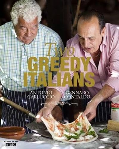 9781849492638: Two Greedy Italians: Antonio Carluccio and Gennaro Contaldo