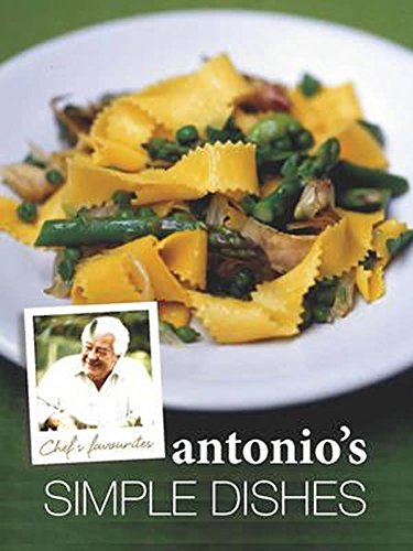 Stock image for Chef's Favourites: Antonio's Simple Dishes for sale by WorldofBooks