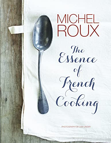 Beispielbild fr The Essence of French Cooking: Michel Roux zum Verkauf von WorldofBooks