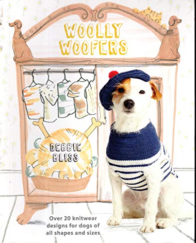 Beispielbild fr Woolly Woofers: Over 20 Knitwear Designs for Dogs of All Shapes and Sizes zum Verkauf von WorldofBooks