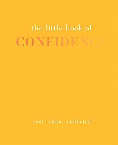 Beispielbild fr The Little Book of Confidence : Cool. Calm. Collected zum Verkauf von Better World Books