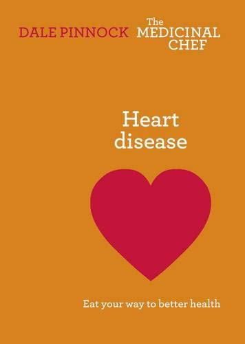 9781849495424: Heart Disease: Eat Your Way to Better Health (The Medicinal Chef)