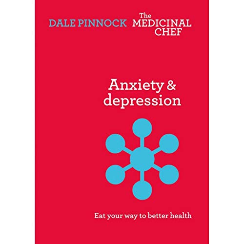 9781849495448: Anxiety & Depression: Eat Your Way to Better Health (The Medicinal Chef)