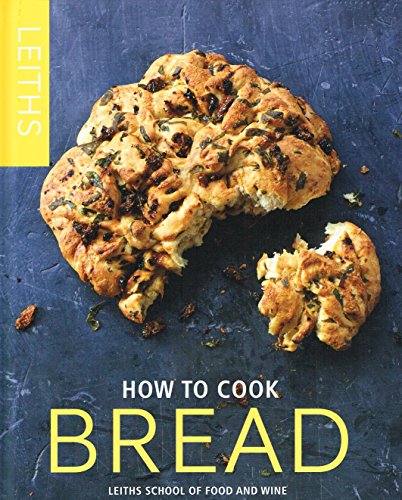 9781849495486: How to Cook Bread (Leith's How to Cook)