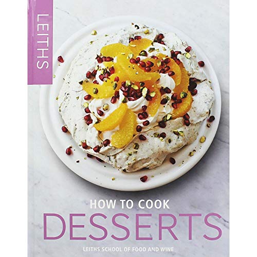 9781849495509: How to Cook Desserts (Leith's How to Cook)