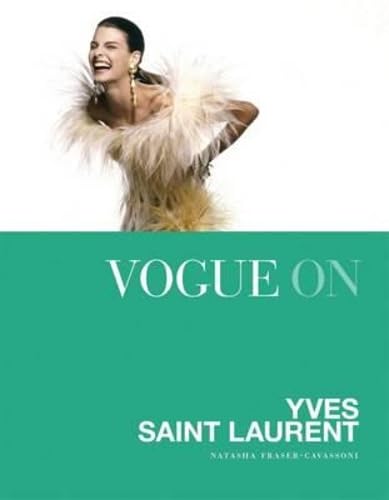 9781849495554: Vogue on Yves Saint Laurent (Vogue on Designers)