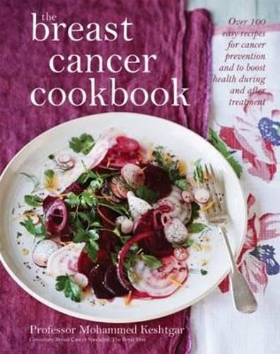 Stock image for The Breast Cancer Cookbook: Over 100 Easy Recipes for Cancer prevention and to Boost Health During Treatment for sale by Goldstone Books
