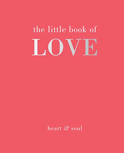 Imagen de archivo de The Little Book of Love: Heart & Soul (The Little Books) a la venta por BooksRun