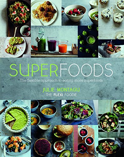 9781849495820: Superfoods. The Flexible Approach To Eating More: The Flexible Approach to Eating More Superfoods