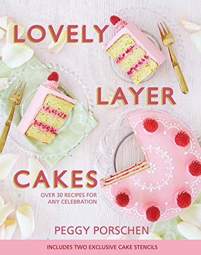 Stock image for Lovely Layer Cakes : Over 30 Recipes for Any Celebration for sale by Better World Books