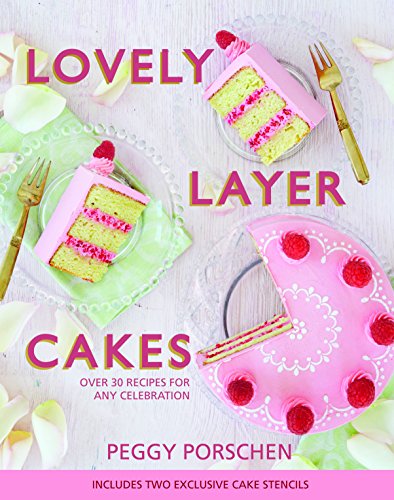 Stock image for Lovely Layer Cakes : Over 30 Recipes for Any Celebration for sale by Better World Books