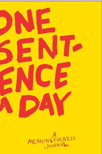 Stock image for One Sentence a Day: A Meaningfulness Journal for sale by Hippo Books