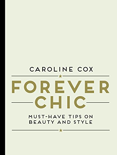 Beispielbild fr Forever Chic: Must-Have Tips on Beauty and Style zum Verkauf von Wonder Book