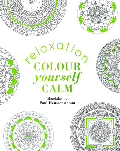 Beispielbild fr Colour Yourself Calm: Relaxation zum Verkauf von WorldofBooks