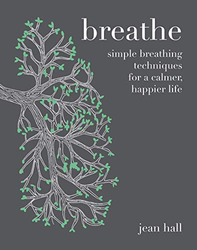Imagen de archivo de Breathe: Simple Breathing Techniques for a Calmer, Happier Life a la venta por SecondSale