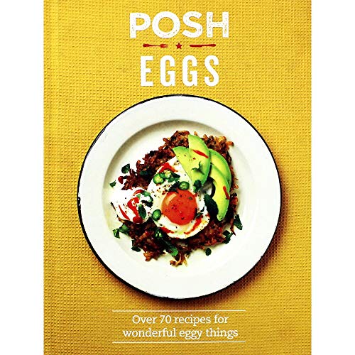 Beispielbild fr Posh Eggs: Over 70 Recipes for Wonderful Eggy Things zum Verkauf von Books From California