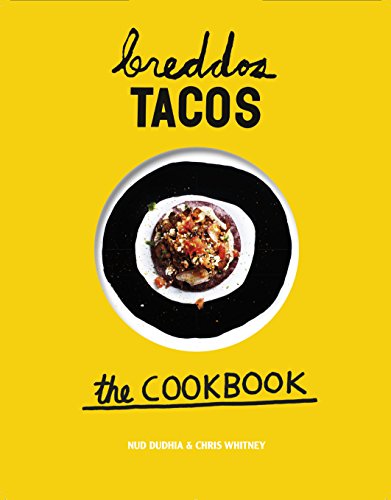 Beispielbild fr breddos Tacos: The Cookbook: Epic Edible Plates zum Verkauf von Bookoutlet1
