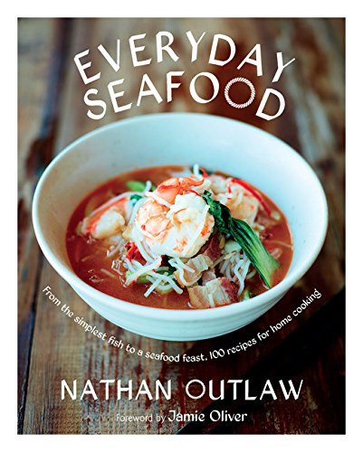 Stock image for Everyday Seafood: From the Simplest Fish to a Seafood Feast, 100 recipes for Home Cooking for sale by Goodwill Books