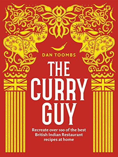 Beispielbild fr The Curry Guy: Recreate Over 100 of the Best British Indian Restaurant Recipes at Home zum Verkauf von WorldofBooks