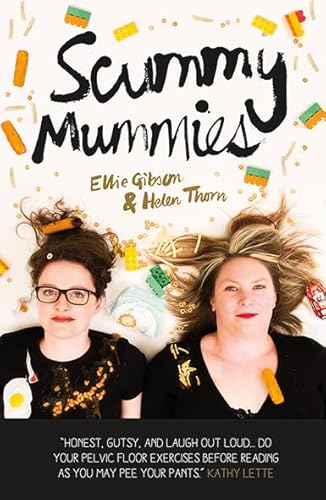 Beispielbild fr Scummy Mummies: A Celebration of Parenting Failures, Hilarious Confessions, Fish Fingers and Wine zum Verkauf von WorldofBooks