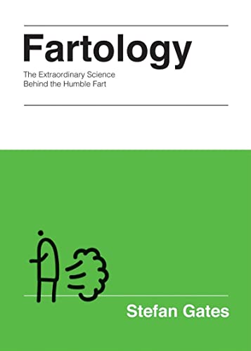 9781849499682: Fartology: The Extraordinary Science Behind the Humble Fart
