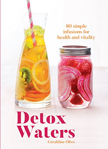 Stock image for Detox Waters : 80 Simple Infusions for Health and Vitality for sale by Better World Books: West