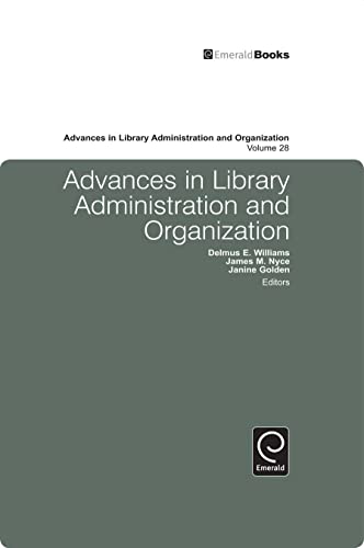 9781849505796: Advances in Library Administration and Organization (Advances in Library Administration and Organization, 28)