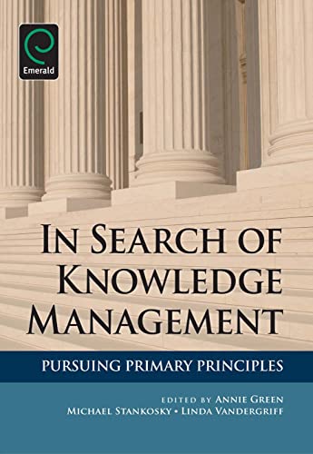 Imagen de archivo de In Search of Knowledge Management: Pursuing Primary Principles a la venta por Kennys Bookshop and Art Galleries Ltd.