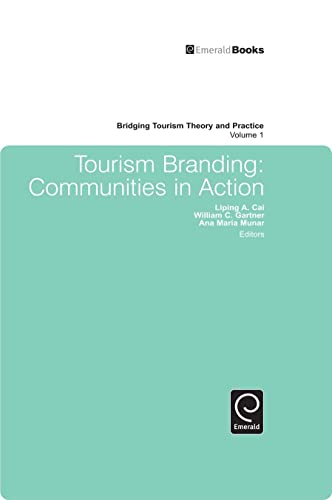 9781849507202: Tourism Branding: Communities in Action: 1 (Bridging Tourism Theory and Practice)