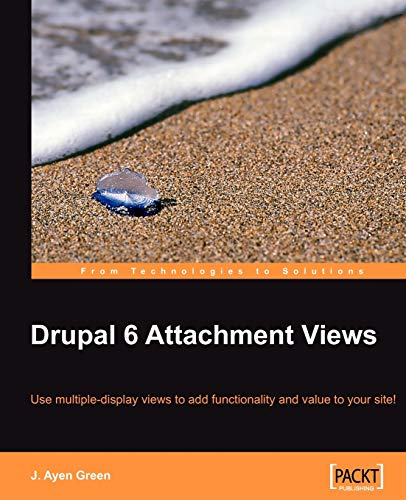 Beispielbild fr Drupal 6 Attachment Views zum Verkauf von Reuseabook
